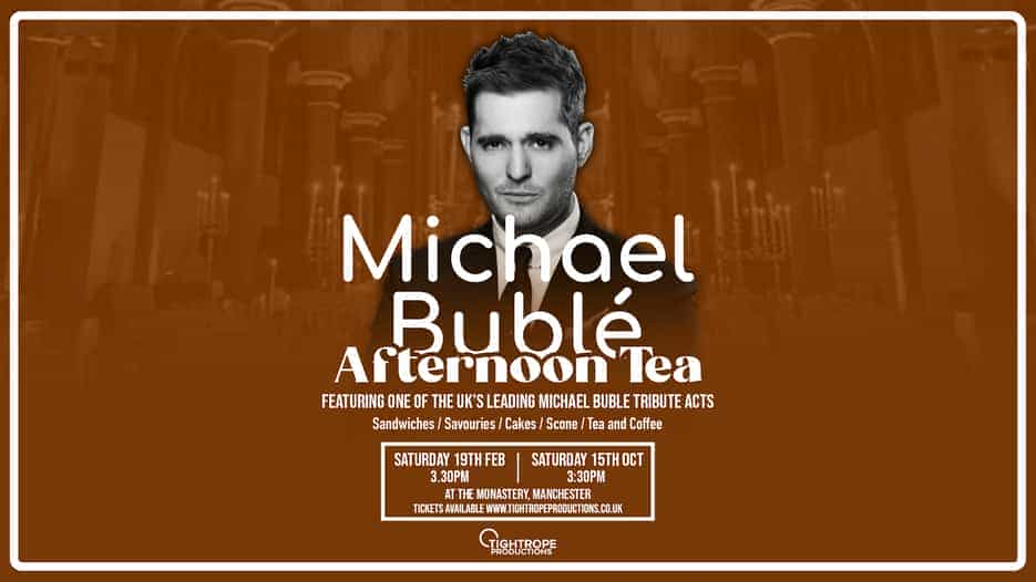 Michael Bublè (Tribute) Afternoon Tea