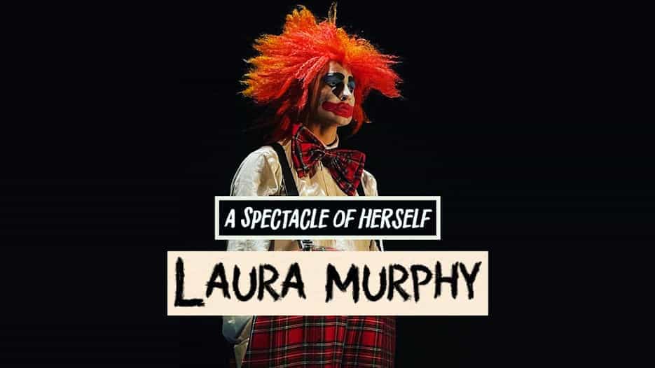 Laura Murphy - A Spectacle of Herself