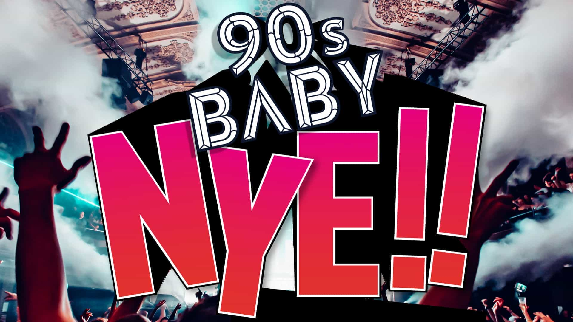 90s Baby v Clubland NYE