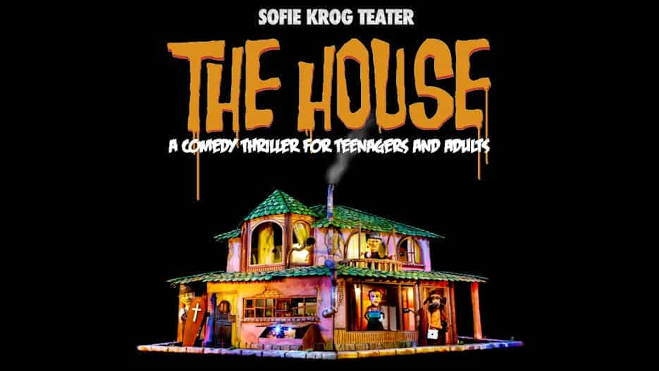 Sofie Krog Teater - The House