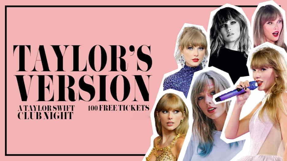 TAYLOR'S VERSION - A Taylor Swift Club Night