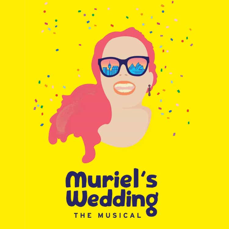 Muriel's Wedding The Musical
