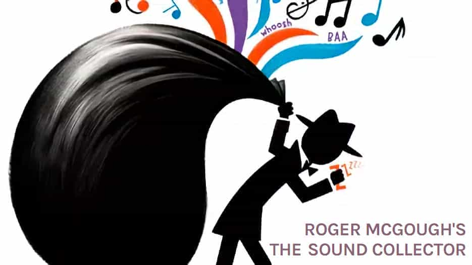 Roger McGough's The Sound Collector