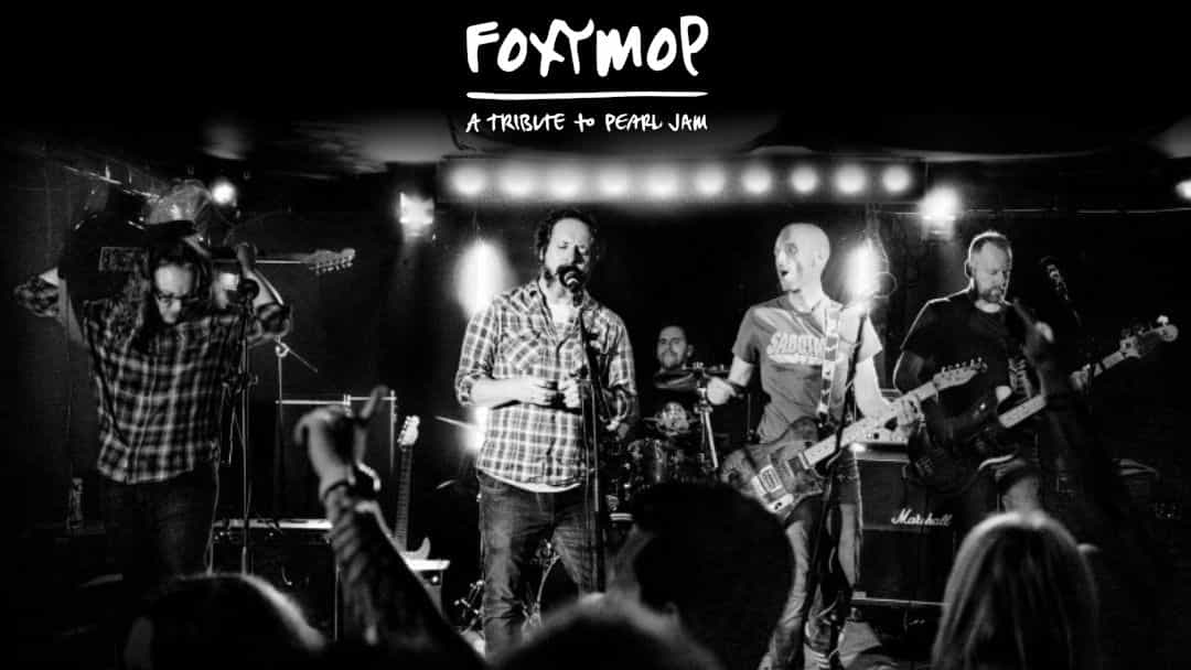 Foxymop - A Tribute To Pearl Jam