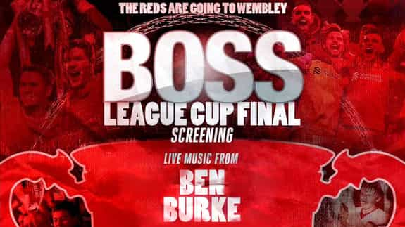 BOSS League Cup Final Screening + Ben Burke