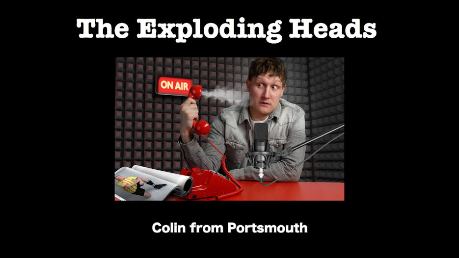 The Exploding Heads - Colin From Portsmouth