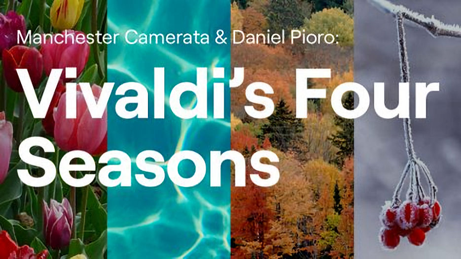 Manchester Camerata & Daniel Pioro - Vivaldi's Four Seasons