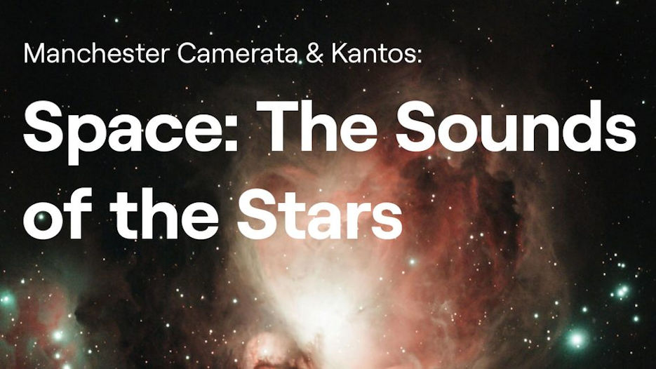 Manchester Camerata & Kantos - Space: The Sounds of the Stars