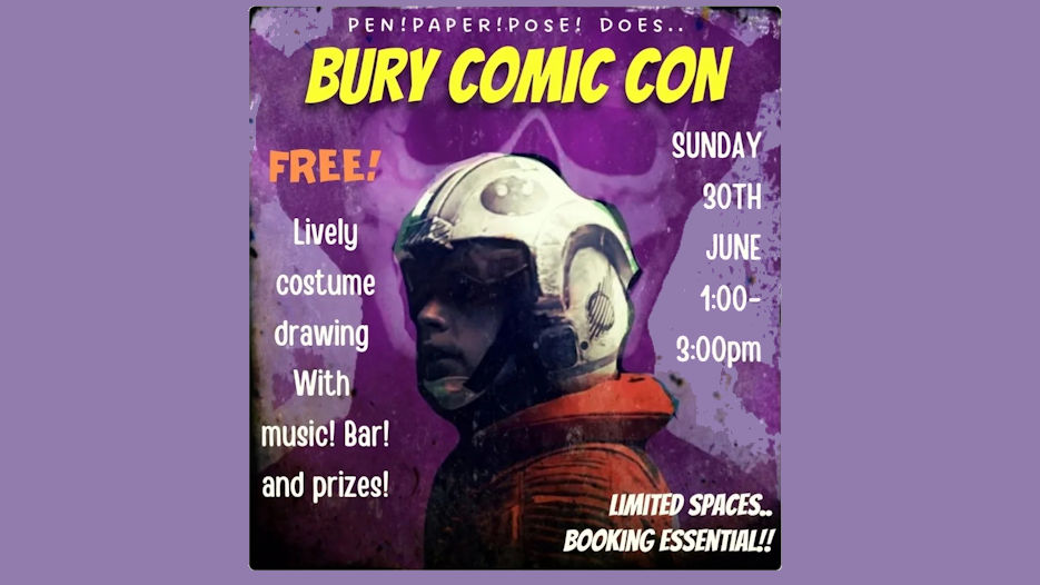 Bury Comic Con - Pen! Paper! Pose!