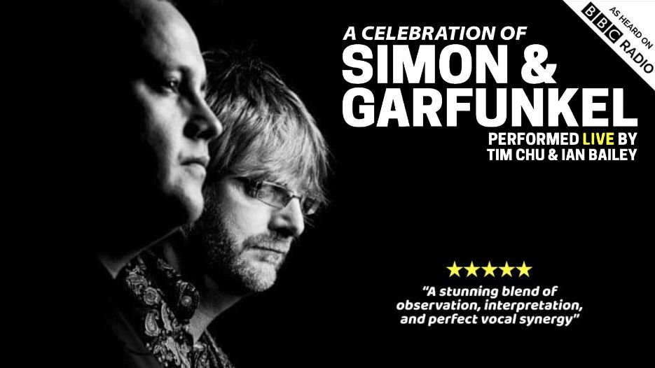 Tim Chu & Ian Bailey - A Celebration of Simon & Garfunkel