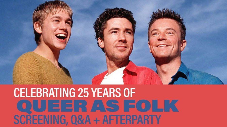 Queer as Folk - Celebrating 25 Years