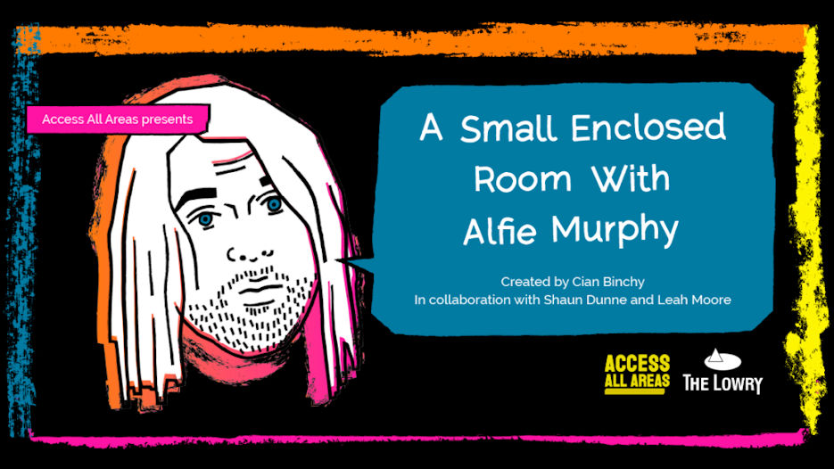 A Small Enclosed Room with Alfie Murphy