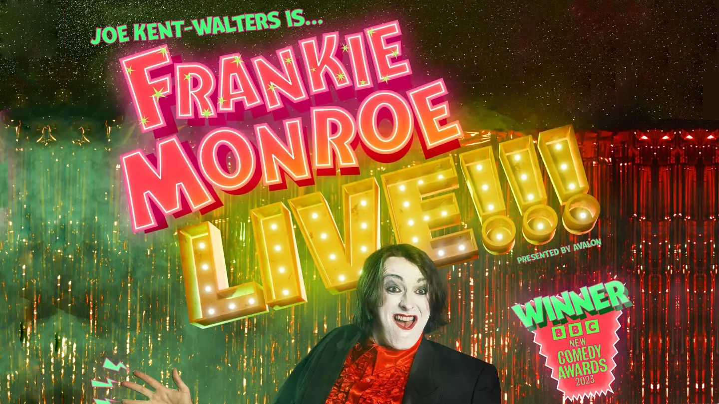 Joe Kent-Walters is Frankie Monroe