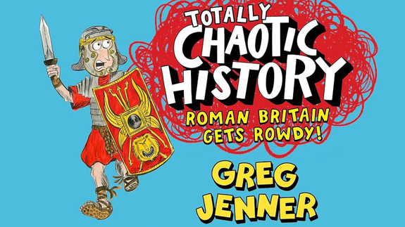 Greg Jenner - Totally Chaotic History: Roman Britain Gets Rowdy