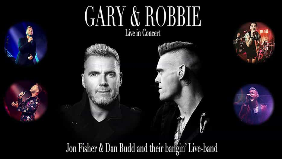 Gary & Robbie Live In Concert - Celebrating Gary Barlow, Take That & Robbie Williams