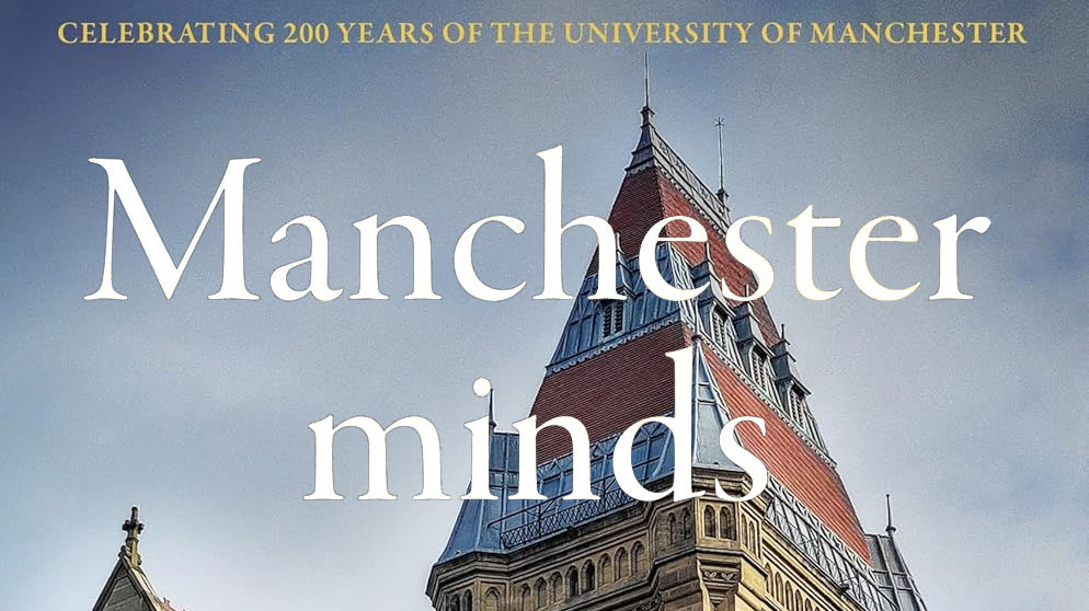 Manchester Minds: A University History of Ideas