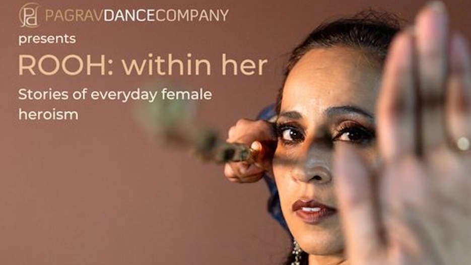 Pagrav Dance Company - ROOH: Within Her