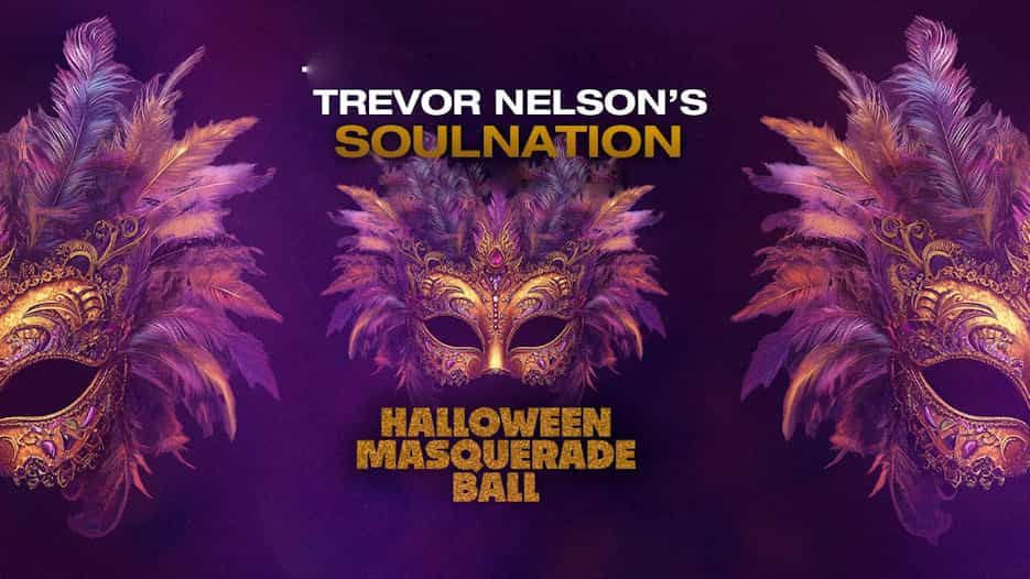 Trevor Nelson's Soul Nation - Halloween Masquerade Ball