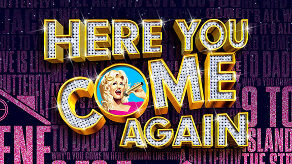 Here You Come Again - The New Dolly Parton Musical