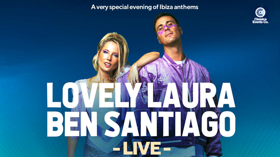 Lovely Laura & Ben Santiago - Ibiza Anthems Live