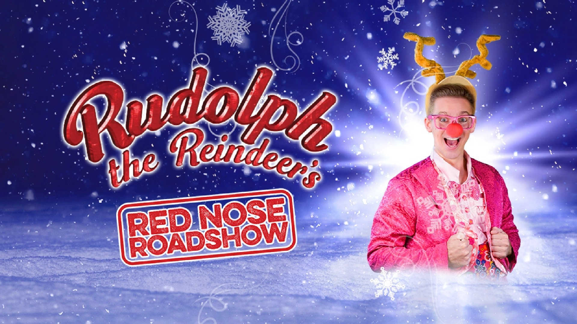 Rudolph the Reindeer's Red Nose Roadshow