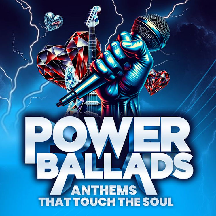 Power Ballads - Anthems That Touch the Soul