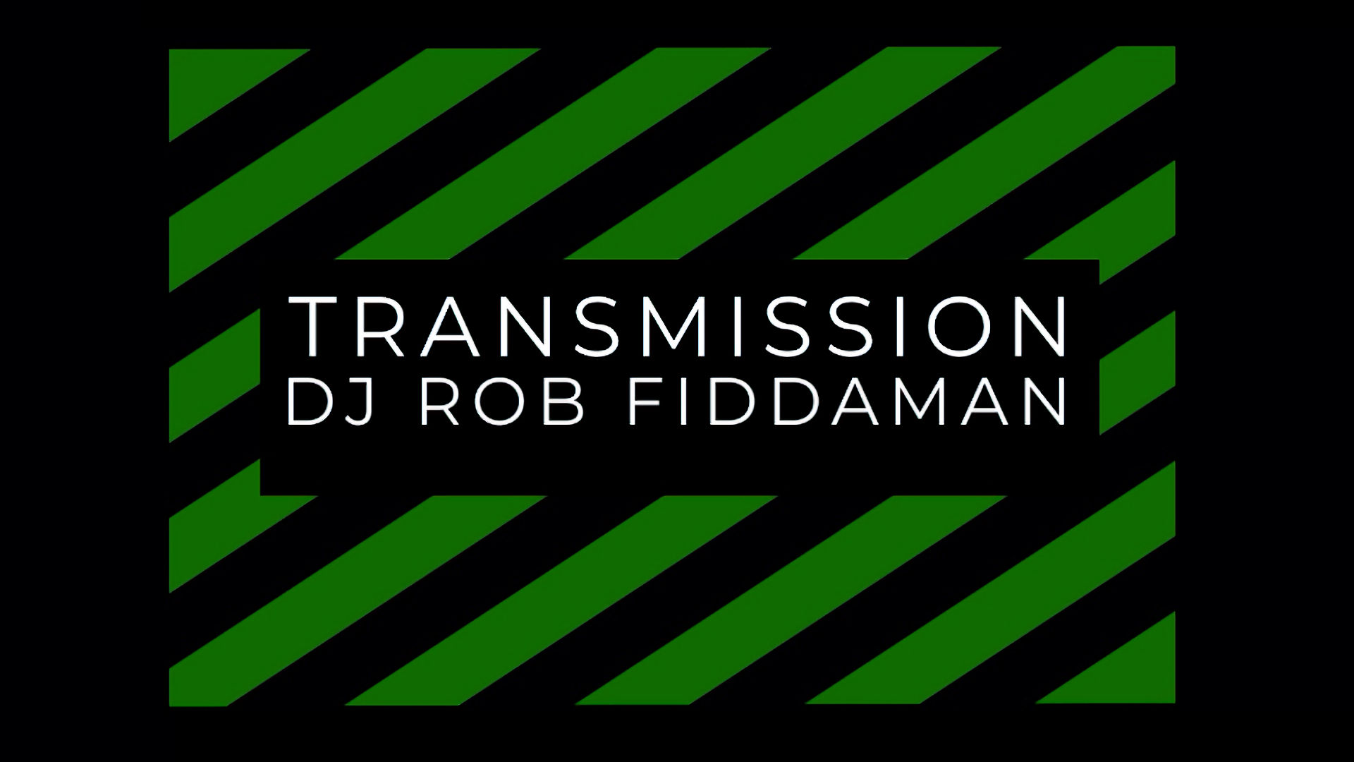 DJ Rob Fiddaman - Transmission