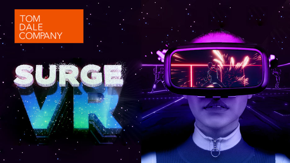 Tom Dale Company - Surge VR