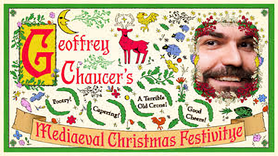 Geoffrey Chaucer's Mediaeval Christmas Festivitye