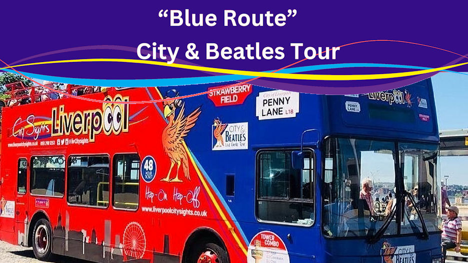 Liverpool City Sights Blue Route - City & Beatles Tour