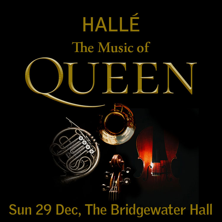 The Hallé - The Music of Queen