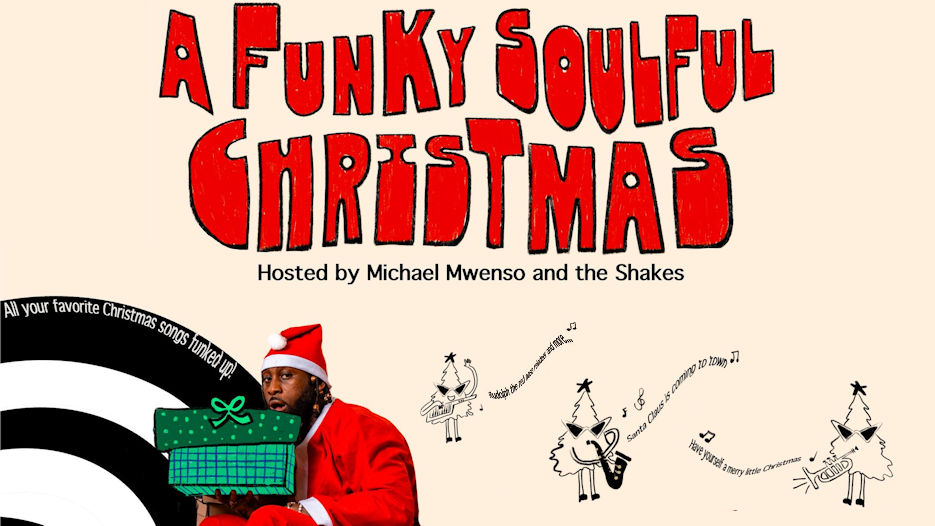 Michael Mwenso and The Shakes - A Funky Soulful Christmas