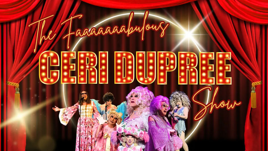 The Faaaaaaabulous Ceri Dupree Show