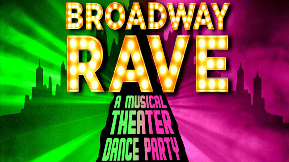 Broadway Rave