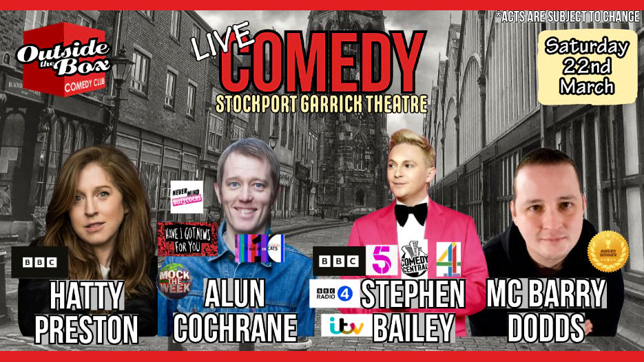 Outside The Box Comedy Club - Stephen Bailey + Hatty Preston + Alun Cochrane