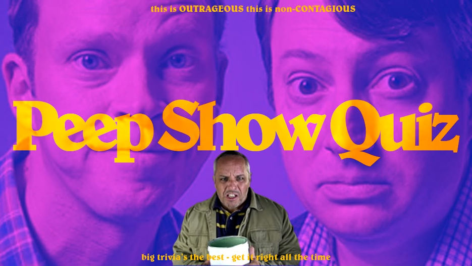 Big Mad Andy's Peep Show Quiz