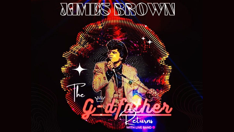 The G-dfather Returns - James Brown Tribute