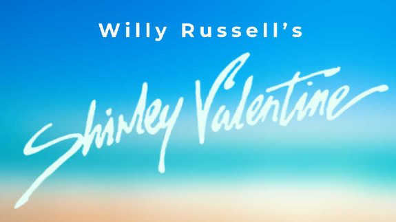 Willy Russell's Shirley Valentine