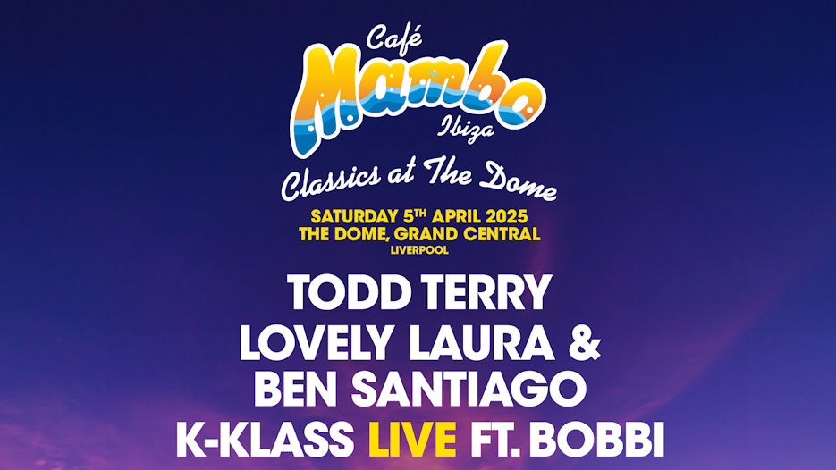 Cafe Mambo Ibiza Classics - Todd Terry + Lovely Laura & Ben Santiago + K-Klass