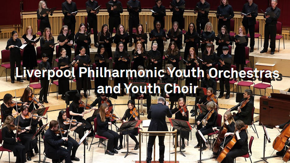 Liverpool Philharmonic Youth Orchestras & Youth Choir