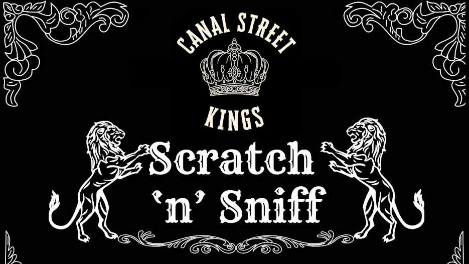 Canal Street Kings - Scratch 'n' Sniff