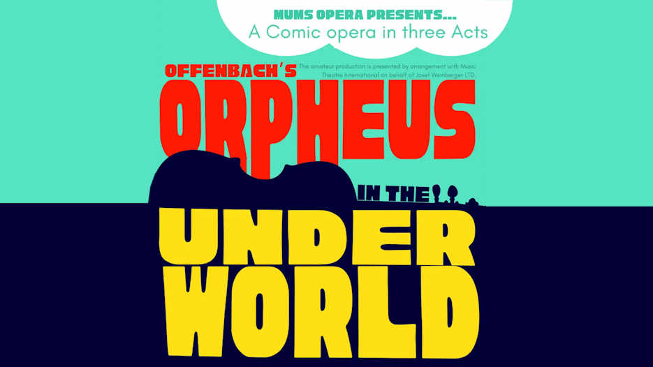 MUMS Opera - Offenbach's Orpheus in the Underworld