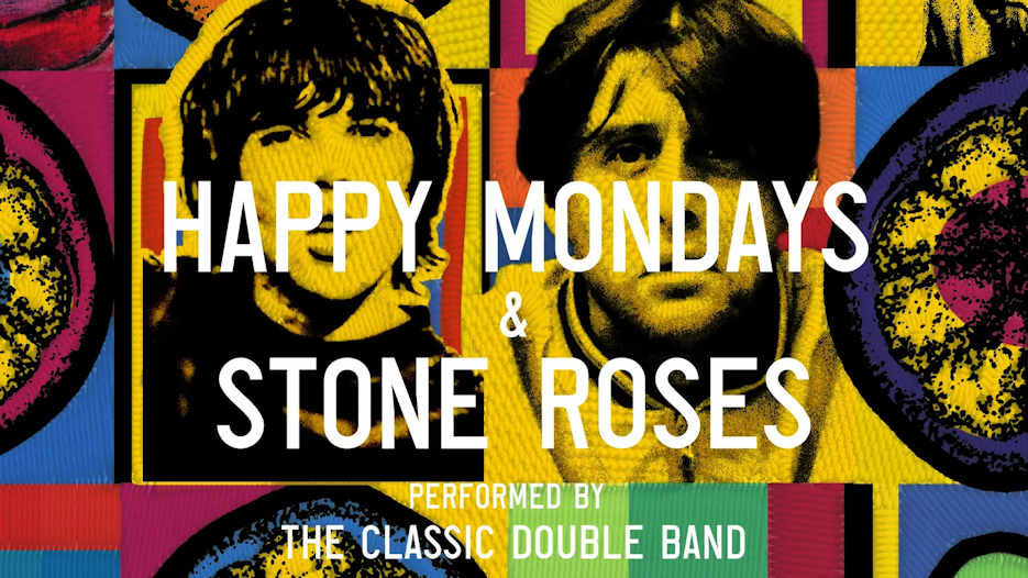 The Stone Roses & Happy Mondays Performed by The Classic Double Band