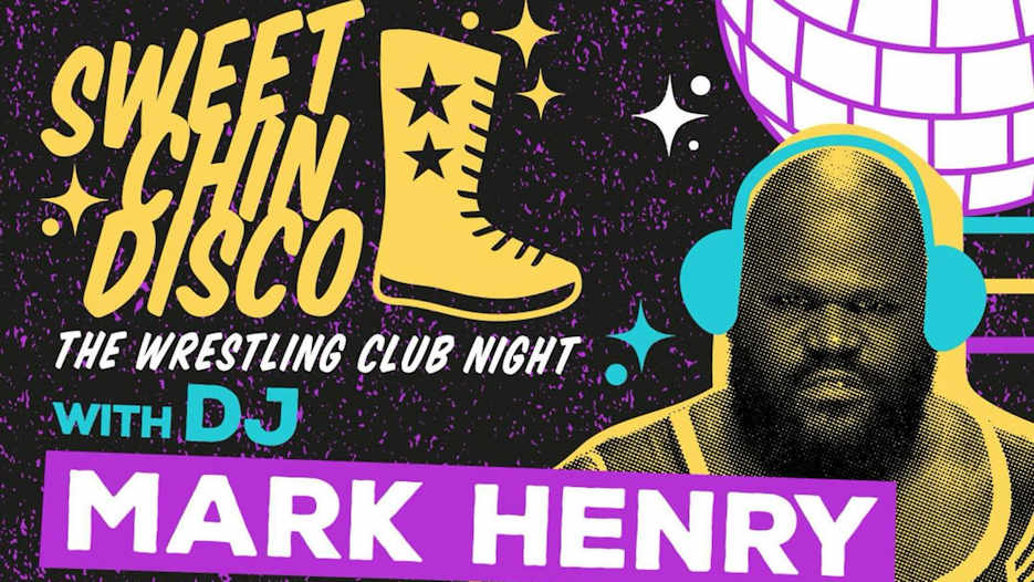 Sweet Chin Disco - Mark Henry