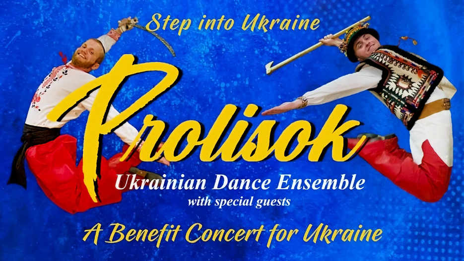 Prolisok Dance Ensemble - Step Into Ukraine Benefit Concert