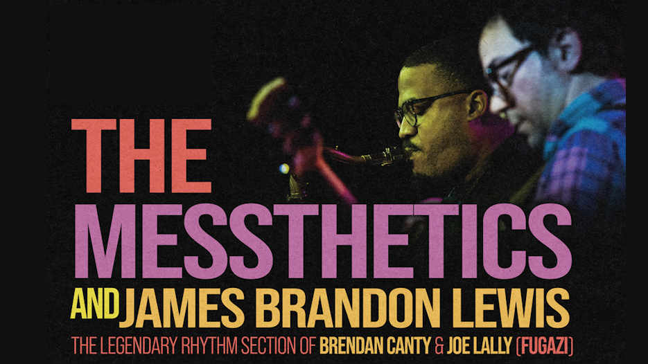 The Messthetics and James Brandon Lewis