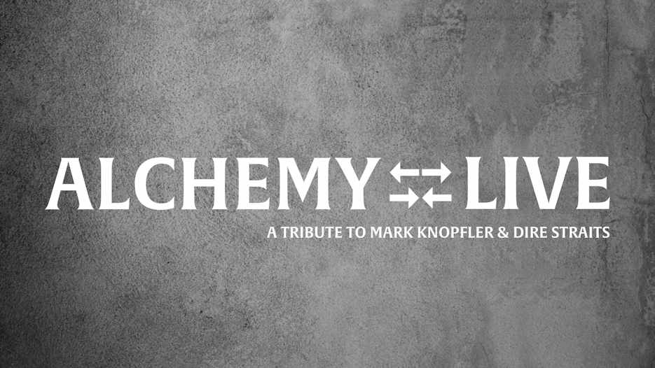 Alchemy Live - A Tribute to Mark Knopfler & Dire Straits