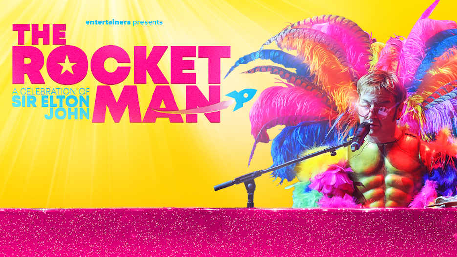 The Rocket Man - A Celebration of Sir Elton John