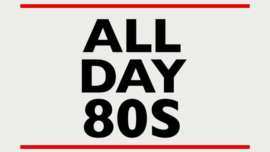 All Day 80s