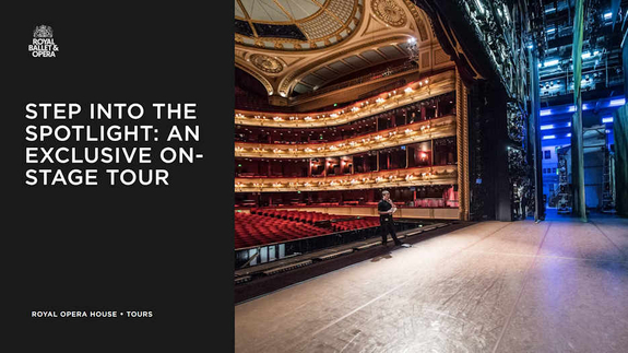 Step into the Spotlight - An Exclusive On-Stage Tour of the Royal Opera House